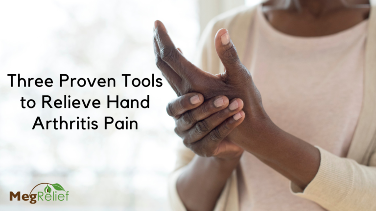 Three Proven Tools to Relieve Hand Arthritis Pain
