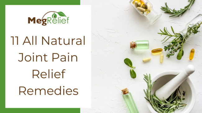 11 All Natural Joint Pain Relief Remedies (WP) All Natural Joint Pain Relief Remedies