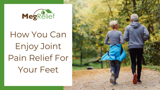 How You Can Enjoy Joint Pain Relief For Your Feet Joint Pain Relief for Feet