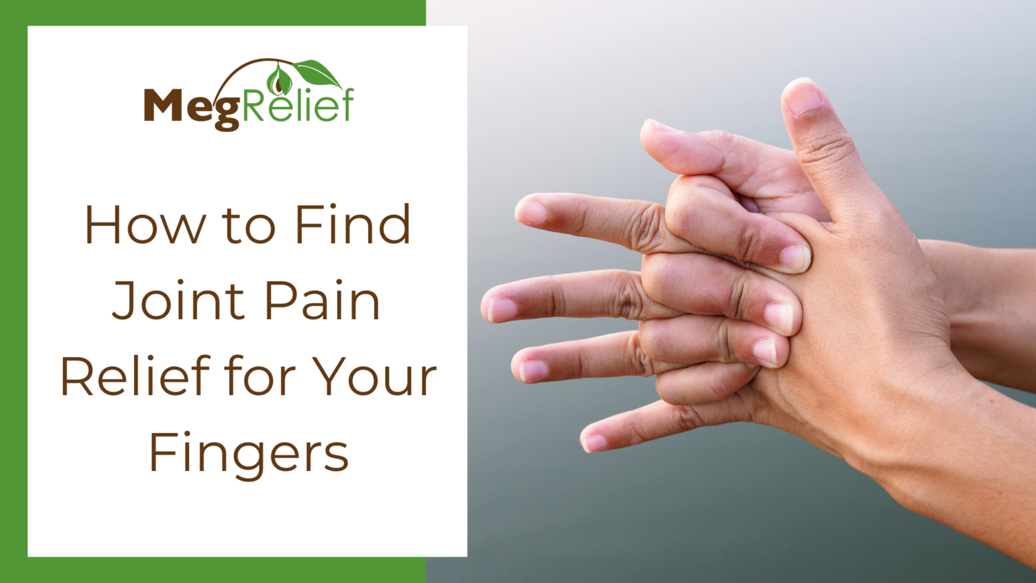 How to Find Joint Pain Relief for Your Fingers How to Find Joint Pain Relief for Your Fingers